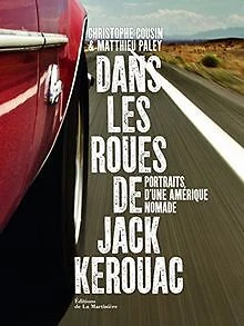Dans les roues de Jack Kerouac : Portraits d'une Amérique ... | Livre | état bon