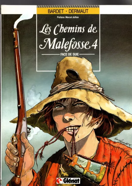 LES CHEMINS DE MALEFOSSE 4. Face de Suie. DERMAUT. Glénat 1987. EO.