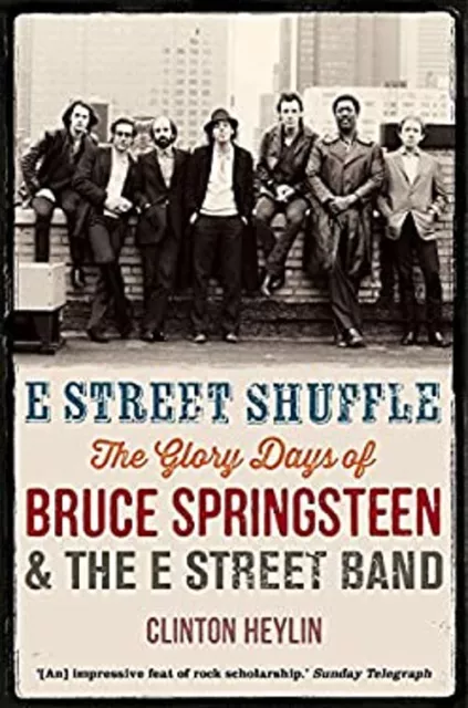 E Street Shuffle : The Glory Days of Bruce Springsteen and the St