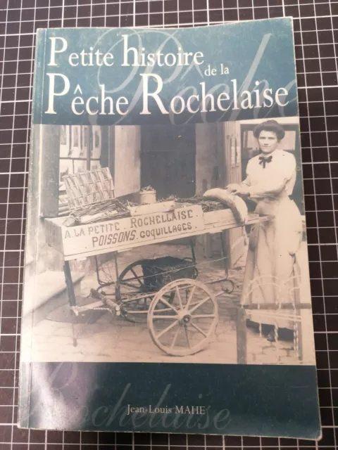 Petite Histoire De La Pêche Rochelaise 2003 Jean-Louis MAHE