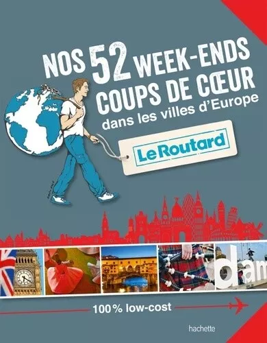 Nos 52 week-ends coups de coeur dans les plus belles villes d'Europe