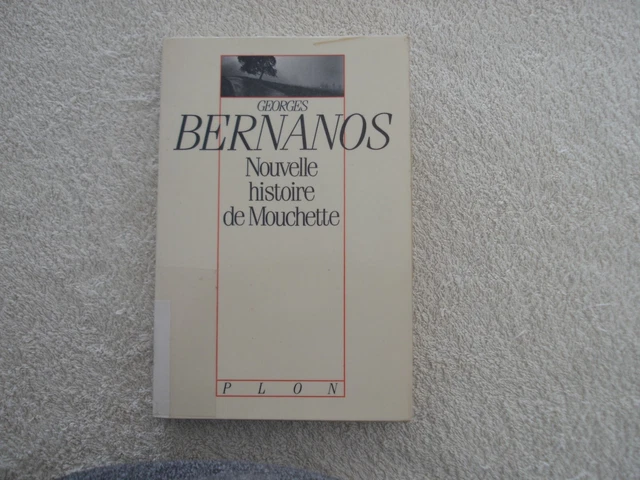BERNANOS NOUVELLE histoire de Mouchette plon 1988 EUR 12,00