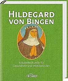 Hildegard von Bingen: Kräuterheilkunde für Gesundhe... | Buch | Zustand sehr gut