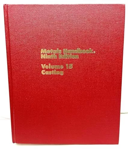 Metals Handbook: Casting (Volume 15) Ninth Edition - American Society for Me...