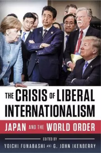 G. John Ikenberry The Crisis of Liberal Internationalism (Taschenbuch)
