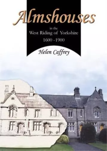 helen Caffrey Almshouses in the West Riding of Yorkshire (Paperback) (UK IMPORT)