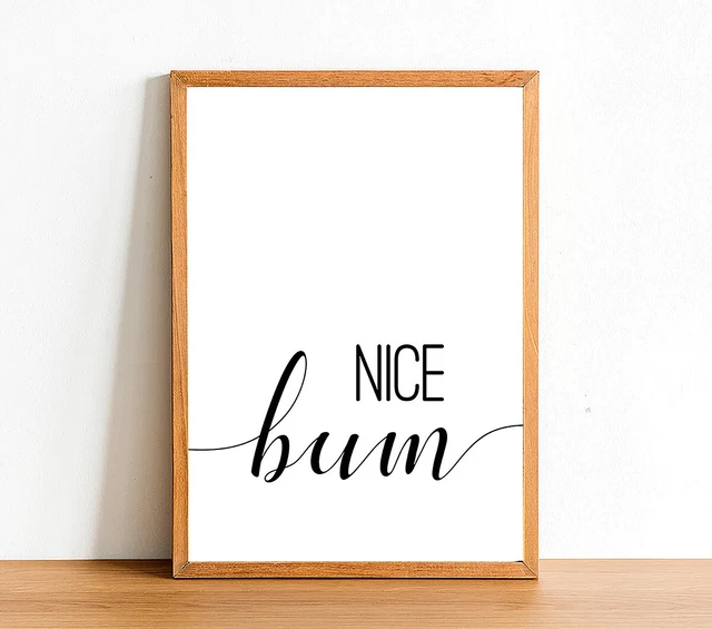 NICE BUM Bathroom Posters - Toilet Funny Prints - Wall Art Gift Decor A4 A3 A2