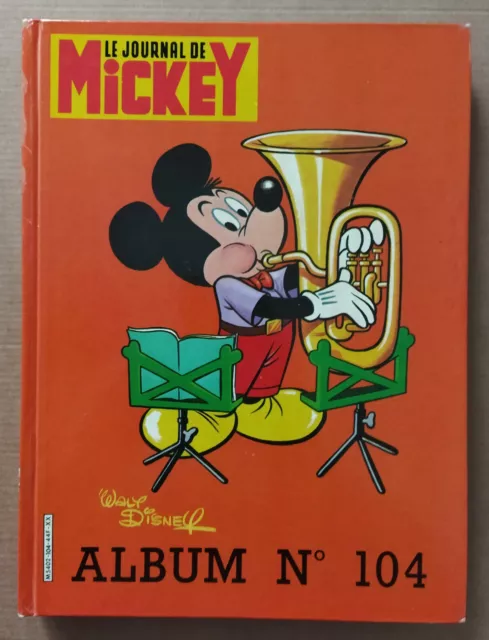 --- LE JOURNAL DE MICKEY.  ALBUM 104 (n° 1604 à 1613). AVEC LES SUPPLÉMENTS ---