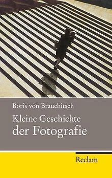 Kleine Geschichte der Fotografie von von Brauchitsc... | Buch | Zustand sehr gut