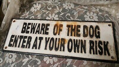 Beware Of The Dog Enter At Your Own Risk-  Cast Iron Reproduction