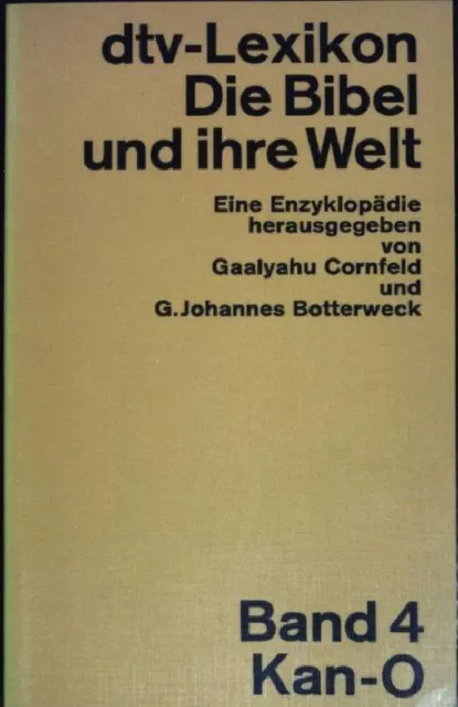 dtv-Lexikon. Die Bibel und ihre Welt: Eine Enzyklopädie Band 4 Kan-O. (NR:3095)