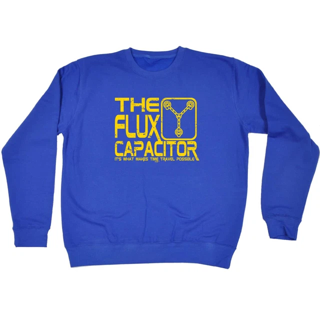 The Flux Capacitor - Mens Womens Novelty Funny Top Sweatshirts Jumper Sweatshirt