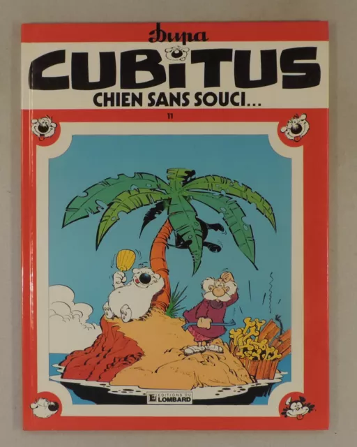 Cubitus 11 Chien sans souci Dupa Lombard 1985 EO TBE