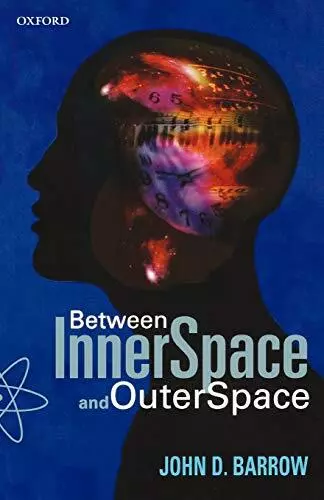 Between Inner Space And Outer Space: Essays on S... by Barrow, John D. Paperback