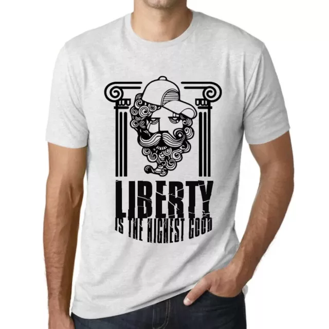 Uomo Maglietta La Libertà È Il Bene Più Alto – Liberty Is The Highest Good