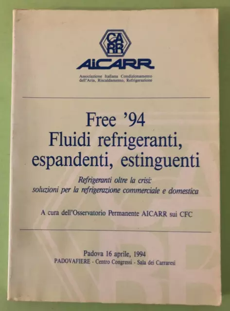 FREE '94 - Fluidi refrigeranti espandenti estinguenti - 1994 AICARR- Libro [L21]