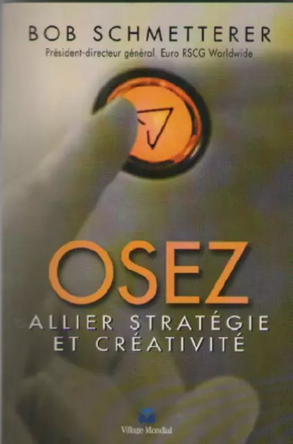 Osez allier stratégie et créativité - Bob Schmetterer - Creative Business Idea