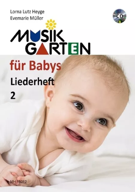 Musikgarten für Babys - Liederheft 2. Tl.2 | Lorna Lutz Heyge (u. a.) | 48 S.