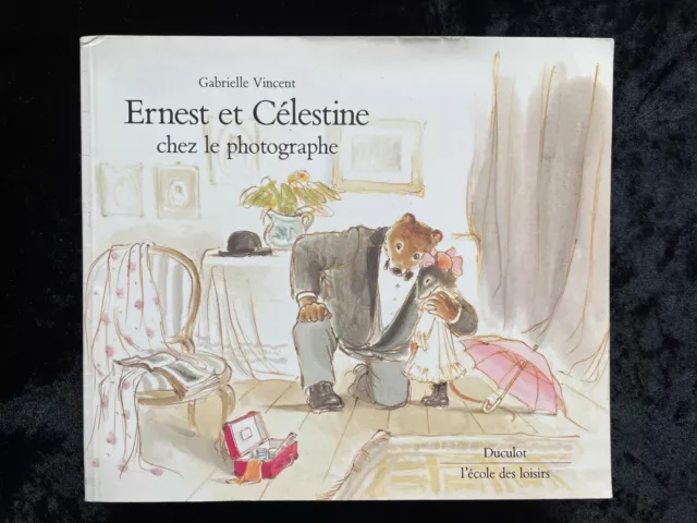 # Livre enfants - ERNEST ET CÉLESTINE CHEZ LE PHOTOGRAPHE - L'école des Loisirs
