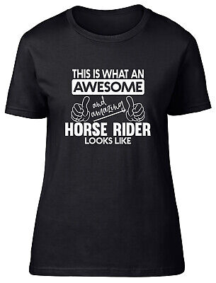 Questo è ciò che una fantastica & incredibile Horse-Rider sembra che le donne aderente T shirt