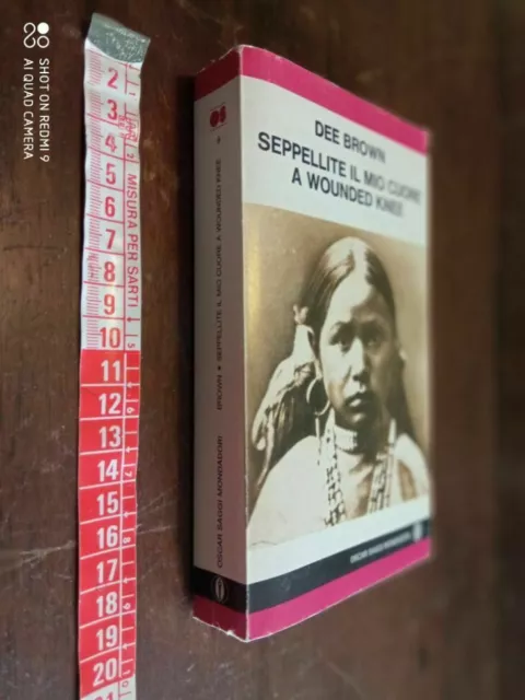 LIBRO- Dee Brown Seppellite Il Mio Cuore A Wounded Knee Oscar Saggi Mondadori