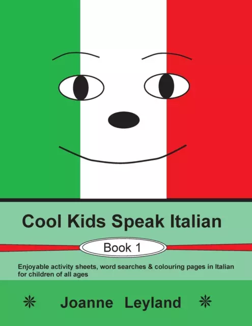 Cool Kids Speak Italian - Book 1 | Joanne Leyland | Taschenbuch | Paperback