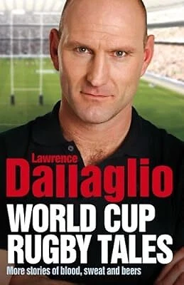 More Blood, Sweat and Beers: World Cup Rugby Tales, Dallaglio, Lawrence, Used; V