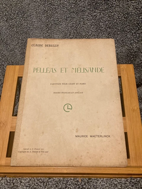Claude Debussy Pelléas et Mélisande partition chant piano éditions Durand