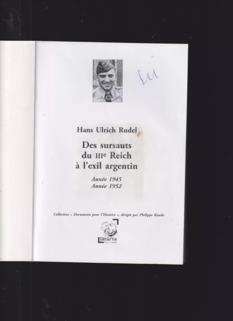 ALLEMAGNE WWII - DES SURSAUTS DU IIIe REICH A L EXIL ARGENTIN HANS ULRICH RUDEL 2