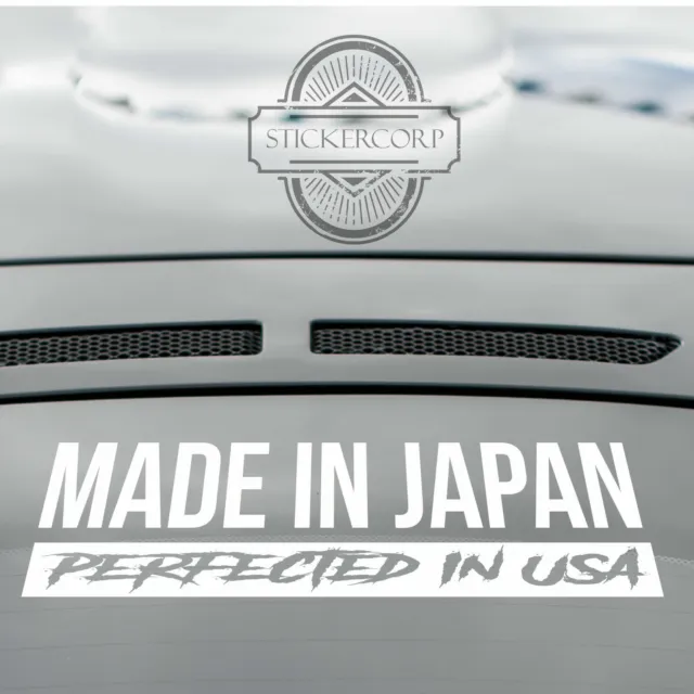 Made In Japan Perfected In USA sticker decal [ jdm euro drift slammed race car ]