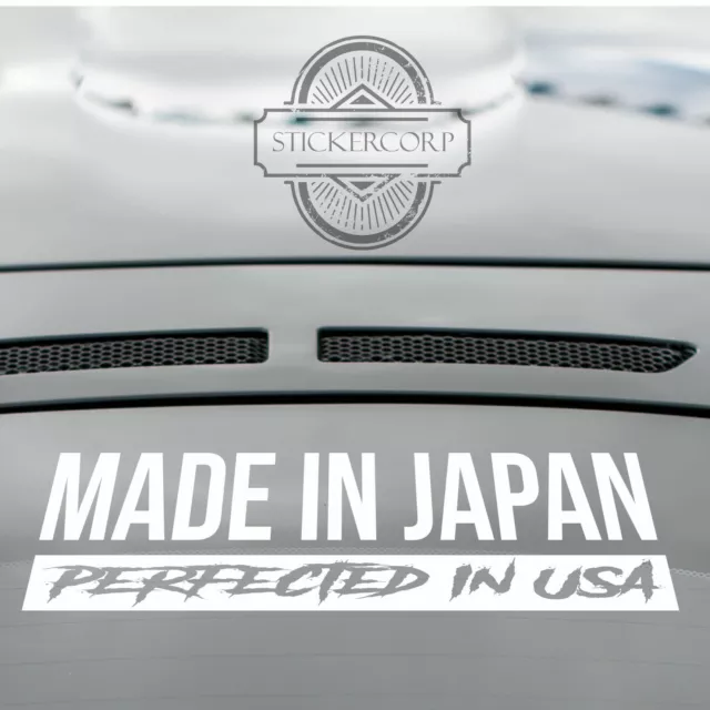 Made In Japan Perfected In USA sticker decal [ jdm euro drift slammed race car ]