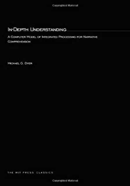 IN-DEPTH UNDERSTANDING : A Computer Model of Integrated Processin £5.78 ...