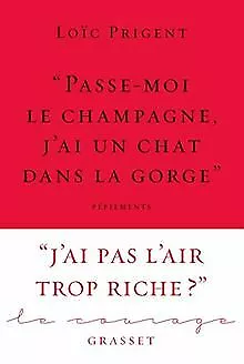 « Passe-moi le champagne, j'ai un chat dans la gorge »: Co... | Livre | état bon