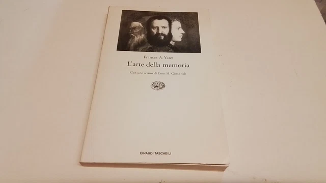 F. A. YATES - L'ARTE DELLA MEMORIA - EINAUDI TASCABILI 1994, 25g25 F. A. YATES - L'ARTE DELLA MEMORIA - EINAUDI TASCABILI 1994, 25g25
