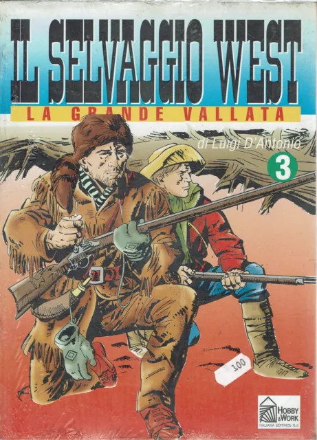 Il selvaggio West  3 la grande vallata di D'Antonio ed. Hobby Work FU05