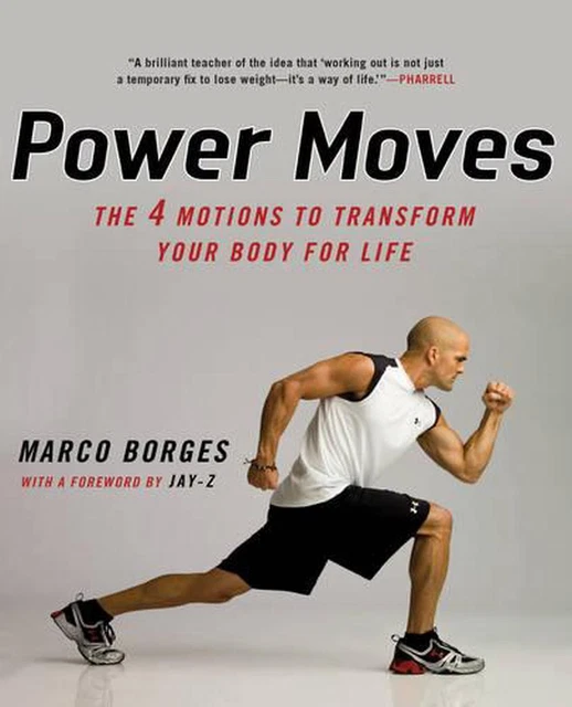 POWER MOVES THE Four Motions to Transform Your Body for Life The 4