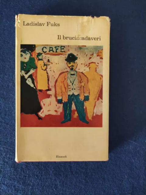 Il bruciacadaveri Ladislav Fuks Einaudi