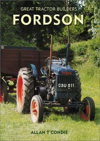 Great Tractor Builders: Fordson (Great Tractor Builders S.)