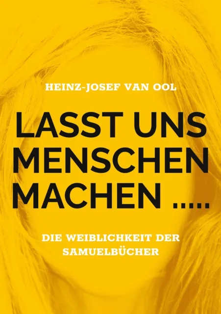 Heinz-Josef van Ool | Lasst uns Menschen machen ..... | Taschenbuch | Deutsch