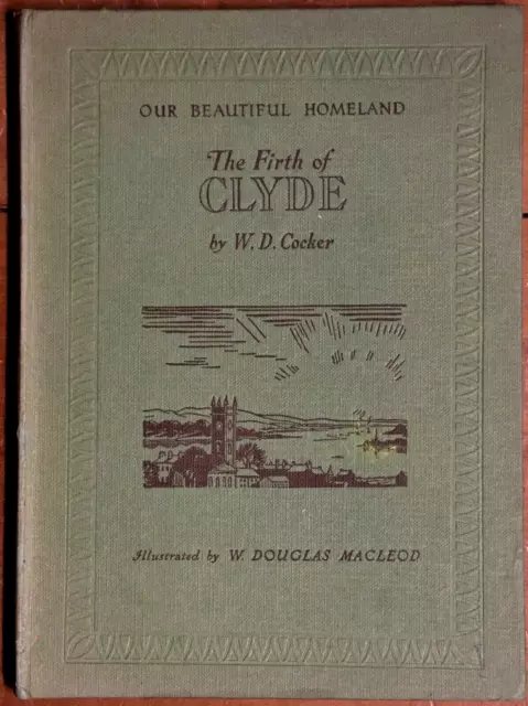 The Firth Of Clyde by WD Cocker - c1947 - Antique British History Book