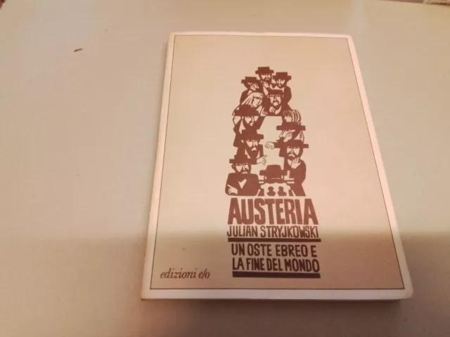 Austeria Un oste ebreo e la fine del mondo J. Stryjkowski e/o 1984, 19ag23