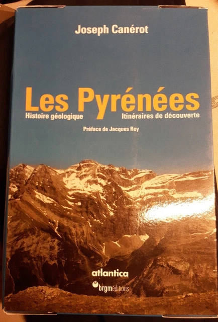 PYRENEES HISTOIRE  GÉOLOGIQUE ITINÉRAIRES  DÉCOUVERTES CANEROT comme neuf