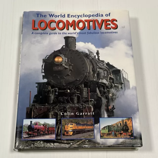 World Encyclopedia of Locomotives Complete Guide to the World's Fabulous Trains