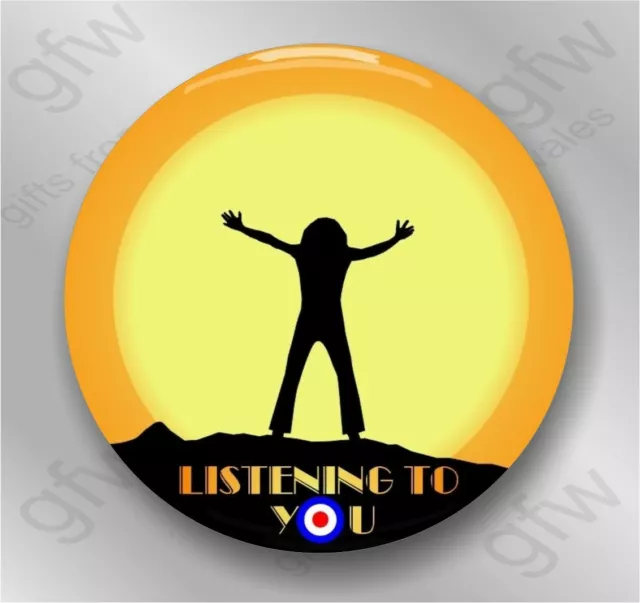 Listening to You! Tommy Movie - Large button Badge - 58mm diam
