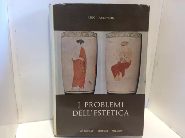 Luigi Pareyson, I Problemi Dell’estetica , Marzorati 1966 ;: