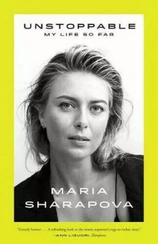 Unstoppable: My Life So Far by Maria Sharapova. #34836 U