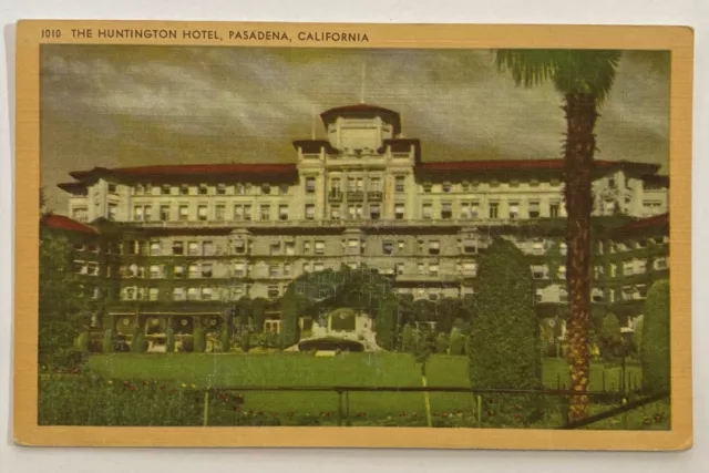 Vintage Postcard, The Huntington Hotel, Pasadena, California