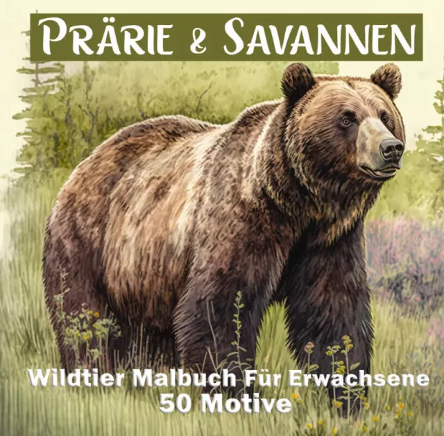 Malbuch für Erwachsene und Teens - Prärie & Savannen 50 Wildtiere