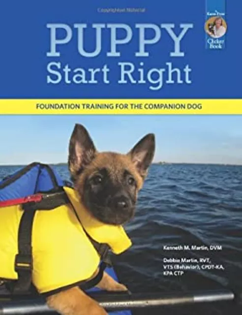 Puppy Start Right : Foundation Training for the Companion Dog Pap