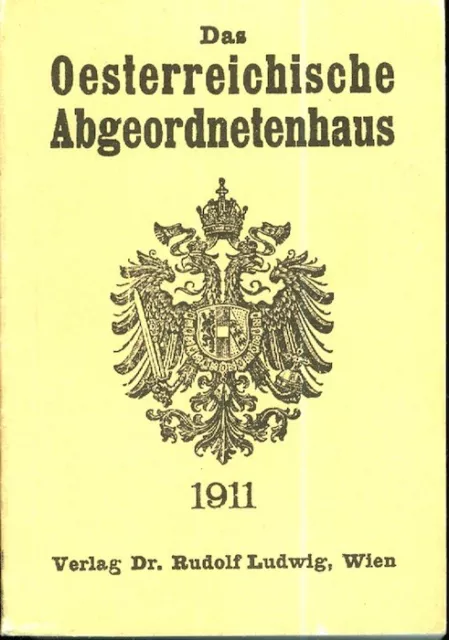 Das österreichische Abgeordnetenhaus: ein biographisch-statistisches Handbuch: 1